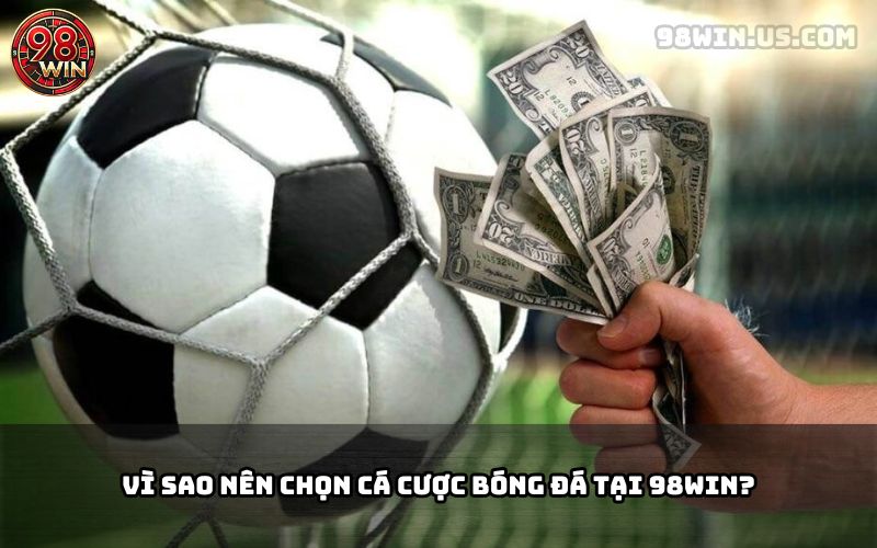 Cá Cược Bóng Đá 98Win